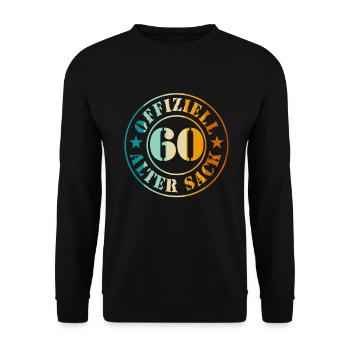 60. Geburtstag Männer Mann alter Sack 60 Jahre - Unisex Pullover - Schwarz - Vorne - Alina (178cm) & Michal (187cm)