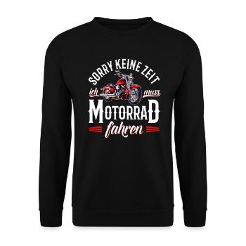 No time I have to ride a motorcycle biker saying - Unisex Sweatshirt - black - Front - Alina (178cm) & Michal (187cm)