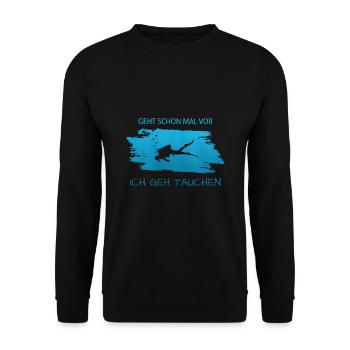 Tauchen Spruch für Taucher lustig - Unisex Pullover - Schwarz - Vorne - Alina (178cm) & Michal (187cm)
