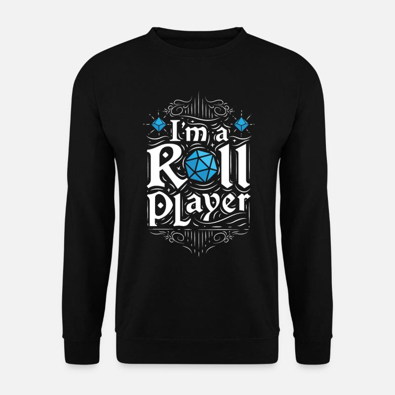 I'm a roll player - Unisex Pullover - Schwarz