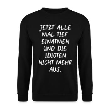 Les idiots profondément inspirés n'expirent pas une idée drôle - Sweat-shirt Unisexe - noir - Devant - Alina (178cm) & Michal (187cm)