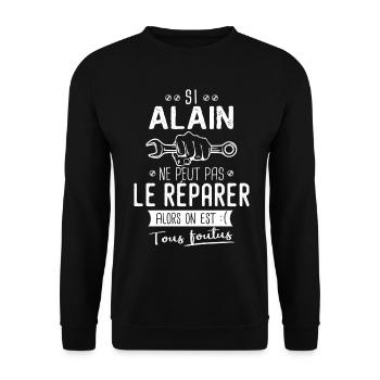 Si Alain ne peut pas le réparer on est foutus - Sweat-shirt Unisexe - noir - Devant - Alina (178cm) & Michal (187cm)