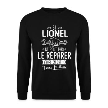Si Lionel ne peut pas le réparer on est foutus - Sweat-shirt Unisexe - noir - Devant - Alina (178cm) & Michal (187cm)