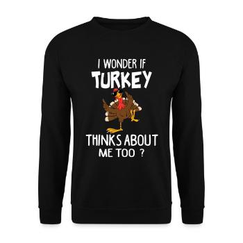 I Wonder If Turkey Think About Me Too This funny - Unisex Sweatshirt - black - Front - Alina (178cm) & Michal (187cm)