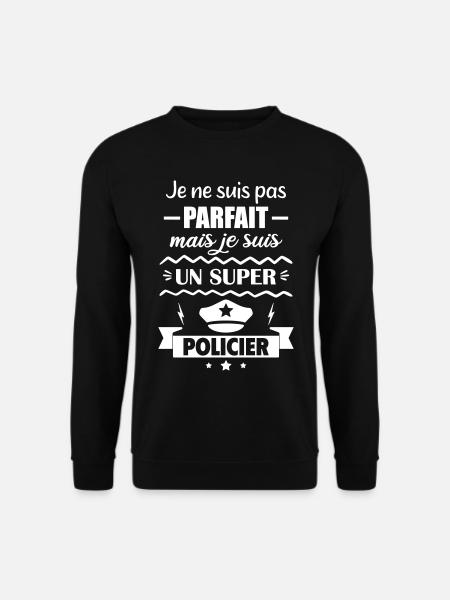 Not perfect but super police - Unisex Sweatshirt - black