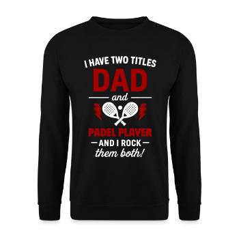 Padel-Papa geschenkt Vatertagsweihnachten - Unisex Pullover - Schwarz - Vorne - Alina (178cm) & Michal (187cm)