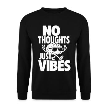 No Thoughts Just Vibes – Cooles Gehirn - Unisex Pullover - Schwarz - Vorne - Alina (178cm) & Michal (187cm)