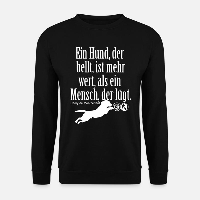 Ein Hund der bellt ... - Unisex Pullover - Schwarz