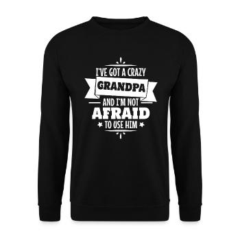 I've got a crazy Grandpa and I'm not afraid to use - Unisex Pullover - Schwarz - Vorne - Alina (178cm) & Michal (187cm)
