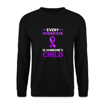 Any overdose is someone's child. - Unisex Sweatshirt - black - Front - Alina (178cm) & Michal (187cm)