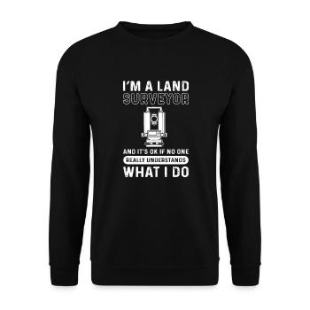 Cartographer. Property inspector. Surveyor - Unisex Sweatshirt - black - Front - Alina (178cm) & Michal (187cm)