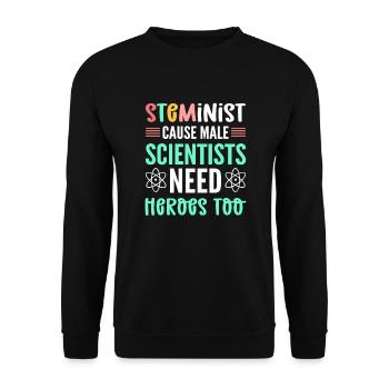 Steminist Denn Auch Männliche Wissenschaftler - Unisex Pullover - Schwarz - Vorne - Alina (178cm) & Michal (187cm)