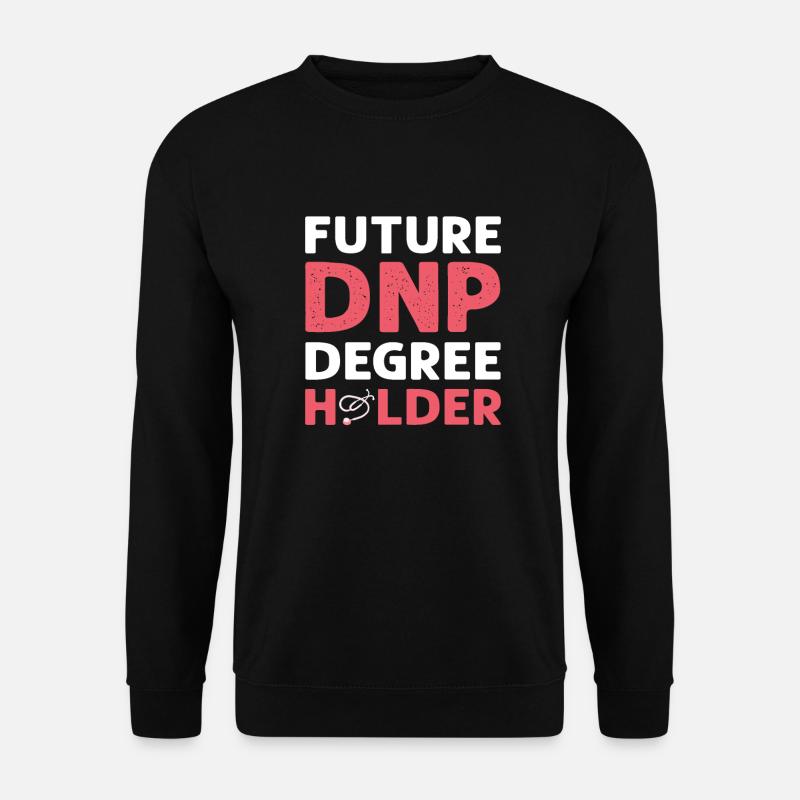 Zukünftige Dnp-absolventen. Dnp Krankenschwester - Unisex Pullover - Schwarz
