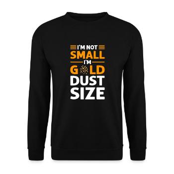 Ich Bin Goldstaubgröße. Goldwaschen. Goldsucher - Unisex Pullover - Schwarz - Vorne - Alina (178cm) & Michal (187cm)