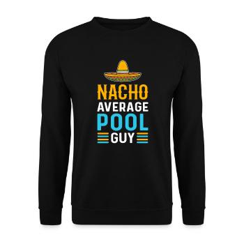 Nacho Average Pool Guy. Pool cleaner. Pool Guy - Unisex Sweatshirt - black - Front - Alina (178cm) & Michal (187cm)