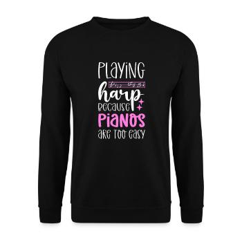 Jouer de la harpe parce que les pianos sont trop simples - Sweat-shirt Unisexe - noir - Devant - Alina (178cm) & Michal (187cm)