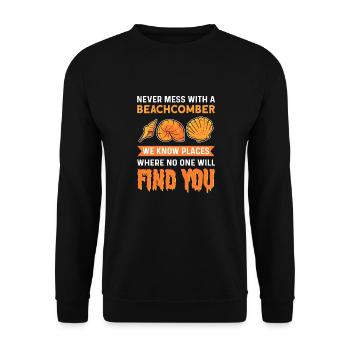 Never mess with a beach collector. - Unisex Sweatshirt - black - Front - Alina (178cm) & Michal (187cm)