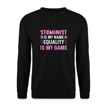 Steminist Ist Mein Name. Gleichheit Ist Mein - Unisex Pullover - Schwarz - Vorne - Alina (178cm) & Michal (187cm)