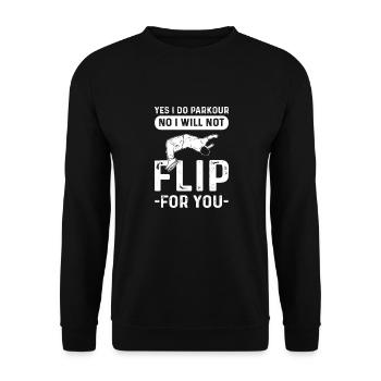 Yes, I do parkour. No, I'm not throwing for - Unisex Sweatshirt - black - Front - Alina (178cm) & Michal (187cm)