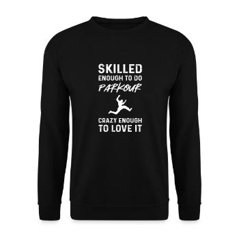 Skillful enough to do parkour. Crazy - Unisex Sweatshirt - black - Front - Alina (178cm) & Michal (187cm)