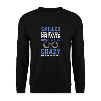 Private detective. Secret spy. Private detective - Unisex Sweatshirt - black - Front - Alina (178cm) & Michal (187cm)
