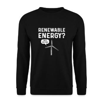 Big fan of renewable energies. - Unisex Sweatshirt - black - Front - Alina (178cm) & Michal (187cm)