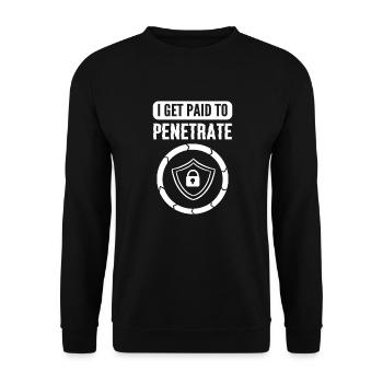 I get paid for my intrusion. Cyber - Unisex Sweatshirt - black - Front - Alina (178cm) & Michal (187cm)