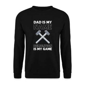 Papa Ist Mein Name. Abriss Ist Mein Spiel. - Unisex Pullover - Schwarz - Vorne - Alina (178cm) & Michal (187cm)