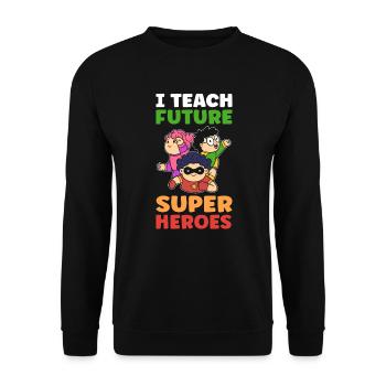 J’enseigne aux futurs super-héros. - Sweat-shirt Unisexe - noir - Devant - Alina (178cm) & Michal (187cm)
