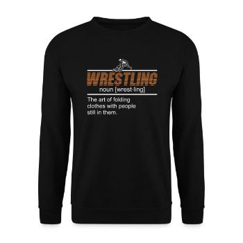 Definition of wrestling. Wrestler Wrestling - Unisex Sweatshirt - black - Front - Alina (178cm) & Michal (187cm)