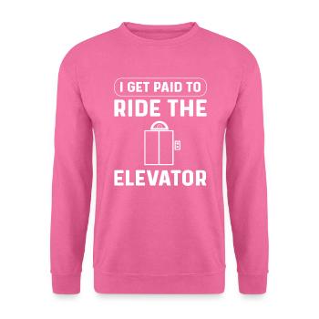 Je suis payé pour le trajet en ascenseur. - Sweat-shirt Unisexe - rose - Devant