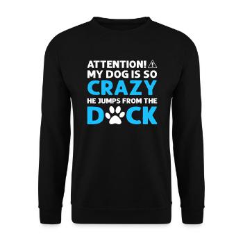 Attention! Mon chien est tellement fou que - Sweat-shirt Unisexe - noir - Devant - Alina (178cm) & Michal (187cm)