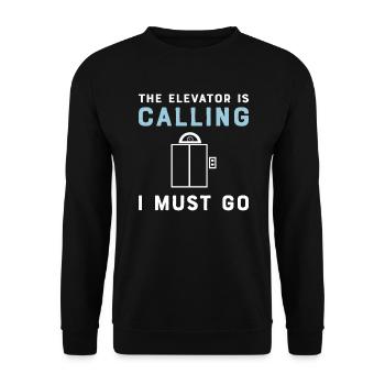 The elevator is calling. I have to go. Elevator mechanic - Unisex Sweatshirt - black - Front - Alina (178cm) & Michal (187cm)
