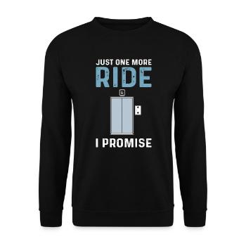Just one more ride, I promise. - Unisex Sweatshirt - black - Front - Alina (178cm) & Michal (187cm)