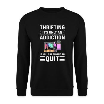 It's just an addiction if you're trying to - Unisex Sweatshirt - black - Front - Alina (178cm) & Michal (187cm)