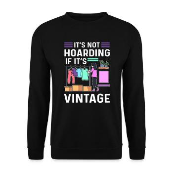 It's not hoarding if it's vintage. - Unisex Sweatshirt - black - Front - Alina (178cm) & Michal (187cm)