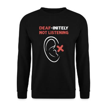 Décidément pas écouter. Langage de signalisation manuelle Asl - Sweat-shirt Unisexe - noir - Devant - Alina (178cm) & Michal (187cm)