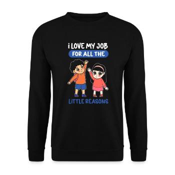 I love my job for all the little reasons. - Unisex Sweatshirt - black - Front - Alina (178cm) & Michal (187cm)