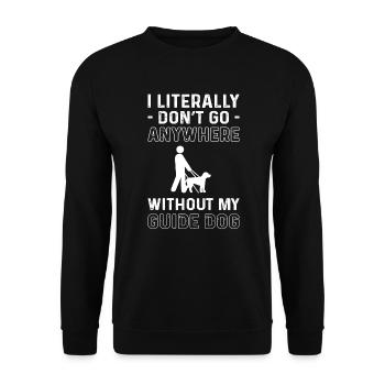Without my guide dog, I literally walk - Unisex Sweatshirt - black - Front - Alina (178cm) & Michal (187cm)