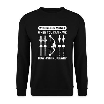 Qui a besoin d’argent si vous avez besoin d’équipement de poisson d’arc - Sweat-shirt Unisexe - noir - Devant - Alina (178cm) & Michal (187cm)