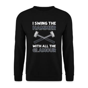 I swing the hammer with all the glamour. - Unisex Sweatshirt - black - Front - Alina (178cm) & Michal (187cm)