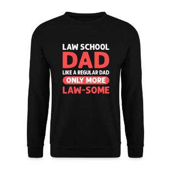 Law School Dad - Like a Regular Father Only More - Unisex Sweatshirt - black - Front - Alina (178cm) & Michal (187cm)