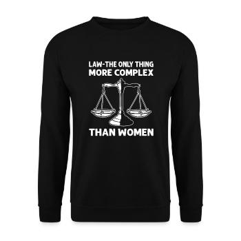 Law: The only thing more complex than women. - Unisex Sweatshirt - black - Front - Alina (178cm) & Michal (187cm)