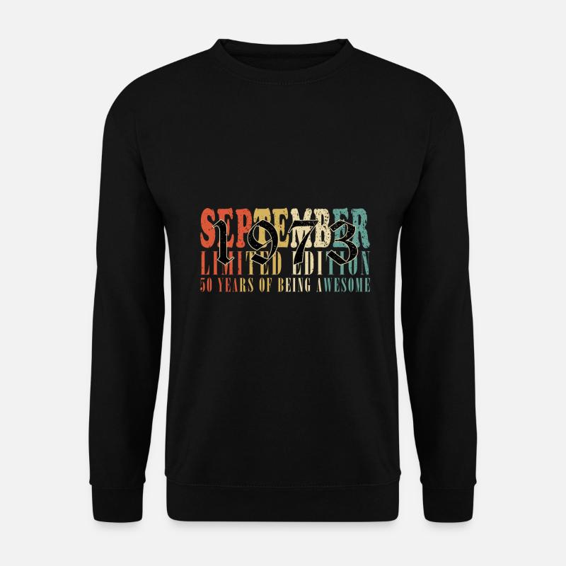 september 1973 Anniversary September 1973 September - Unisex Sweatshirt - black