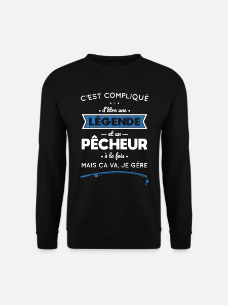 Compliqué d'être une légende et un pêcheur - Sweat-shirt Unisexe - noir