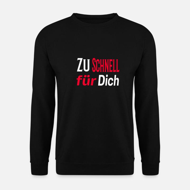 Zu Schnell Fur Dich - Unisex Pullover - Schwarz