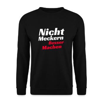 Nicht meckern besser machen Shirt Lustiger Spruch - Unisex Pullover - Schwarz - Vorne - Alina (178cm) & Michal (187cm)