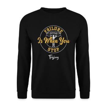 Failure Is When You Stop Trying - Unisex Pullover - Schwarz - Vorne - Alina (178cm) & Michal (187cm)