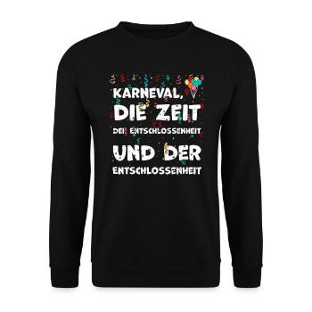 Karneval, die Zeit der Entschlos... - Unisex Pullover - Schwarz - Vorne - Alina (178cm) & Michal (187cm)