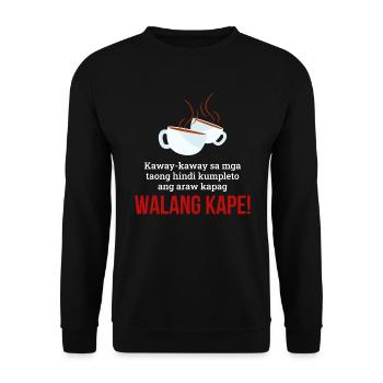 Walang Kape Kaffeedesign für stolze Pinoys - Unisex Pullover - Schwarz - Vorne - Alina (178cm) & Michal (187cm)